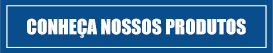 Conheça nossos produtos